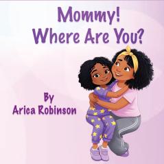 Mommy Where Are You?