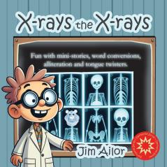 X-rays the X-rays