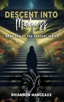 Descent Into  Madness
