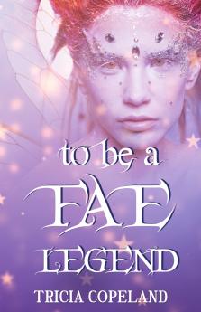To be a Fae Legend