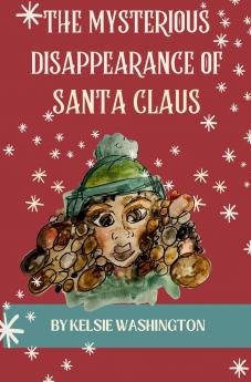 The Mysterious Disappearance of Santa Claus