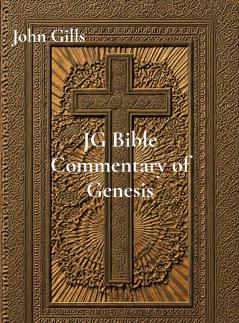 JG Bible Commentary of Genesis Ch. 1-25
