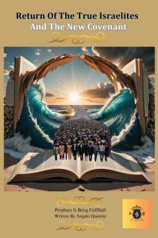 Return Of The True Israelites And The New Covenant