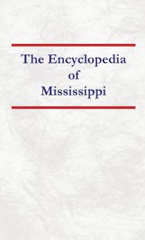 Encyclopedia of Mississippi