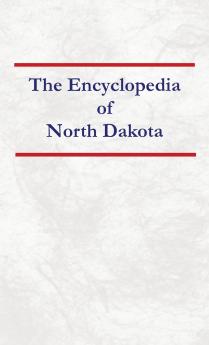 Encyclopedia of North Dakota