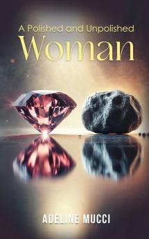 A Polished and Unpolished Woman