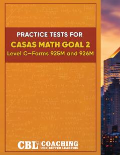 Practice Tests for CASAS Math GOAL 2  Level C Forms 925M and 926M