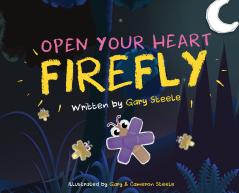 Open Your Heart Firefly