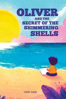 Oliver and the Secret of the Shimmering Shells