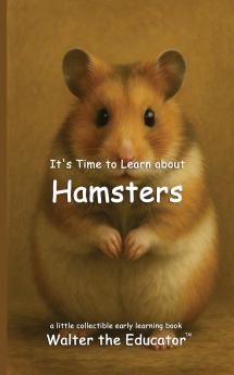 It's Time to Learn about Hamsters