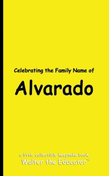 Celebrating the Family Name of Alvarado
