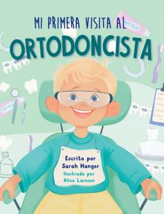 Mi Primera Visita al Ortodoncista