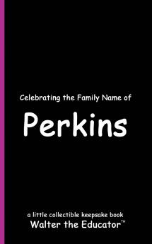 Celebrating the Family Name of Perkins