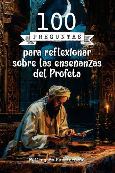100 preguntas para reflexionar sobre las enseñanzas del Profeta