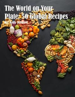 The World on Your Plate