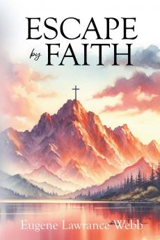 Escape by Faith