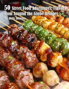 50 Street Food Adventures