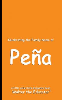 Celebrating the Family Name of Pe��a