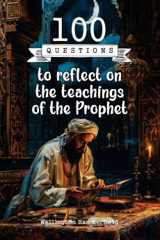 100 Questions to reflect on the teachings of the Prophet
