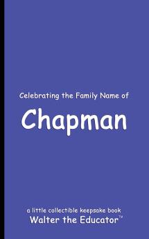 Celebrating the Family Name of Chapman