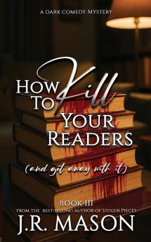 How to Kill Your Readers