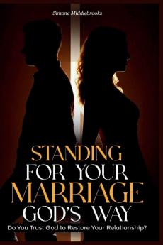 Standing for Your Marriage God's Way