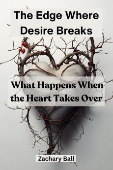 The Edge Where Desire Breaks