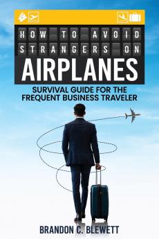 How to Avoid Strangers on Airplanes