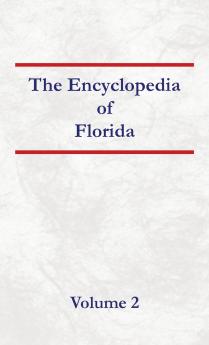 Encyclopedia of Florida Volume 2