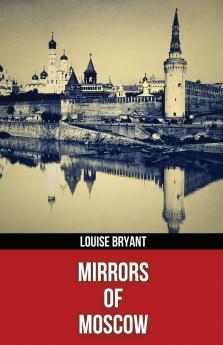 Mirrors of Moscow (Polis & Praxis Red Series)(Annotated)