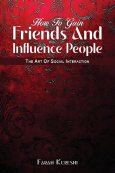 How To Gain Friends And Influence People