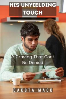 His Unyielding Touch