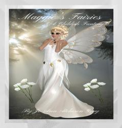Maggie's Fairies (A Childish Fantasy)