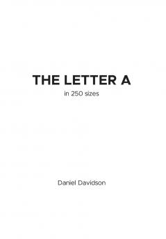 The Letter A in 250 Sizes