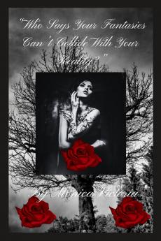 Who Says Your Fantasies Can't Collide With Your Reality?