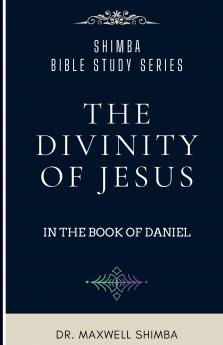 The Divinity of Jesus in the Book of Daniel