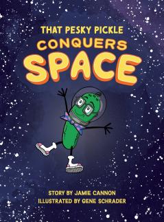 That Pesky Pickle Conquers Space