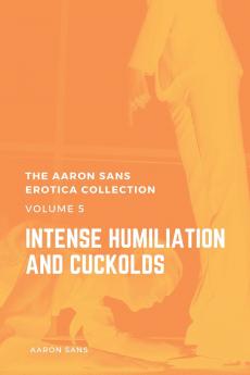 The Aaron Sans Erotica Collection Volume 5