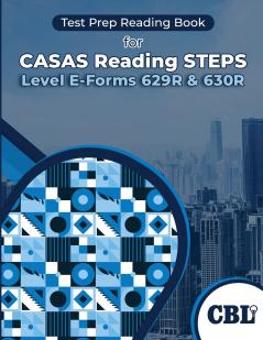 Test Prep Reading Book for CASAS Reading STEPS  Level E-Forms 629R & 630R