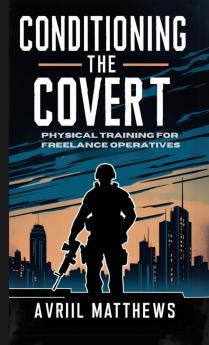 Conditioning the Covert