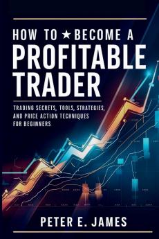 How to Become a Profitable Trader