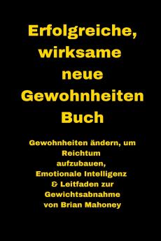Erfolgreiche wirksame neue Gewohnheiten Buch