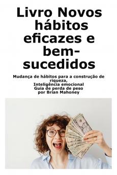 Livro Novos hábitos eficazes e bem-sucedidos