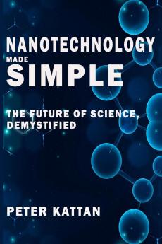 Nanotechnology Made Simple