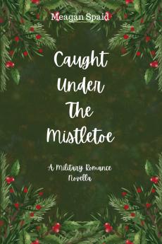Caught Under The Mistletoe
