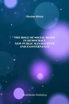 The Role of Social Media in Democracy New Public Management and e-Governance