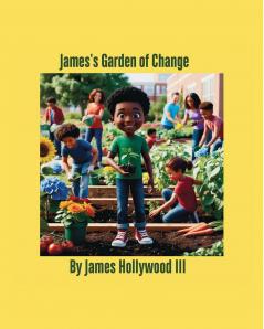 James's Garden of Change