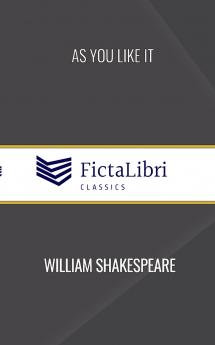 As You Like It (FictaLibri Classics)