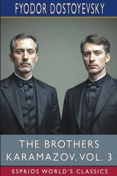 The Brothers Karamazov Vol. 3 (Esprios Classics)