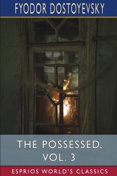 The Possessed Vol. 3 (Esprios Classics)